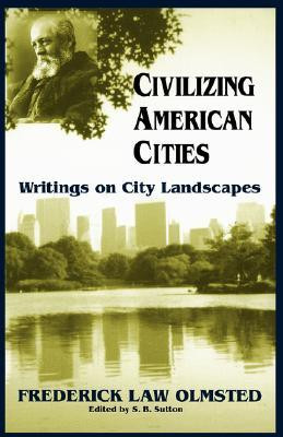 Start by marking “Civilizing American Cities: Writings on City ...