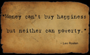 Money Can’t Buy Happiness But Neither Can Poverty - Money Quote