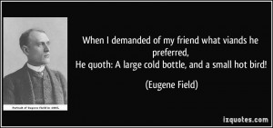 More Eugene Field Quotes