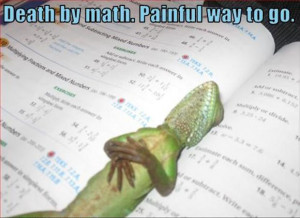 Death by math painful way to go