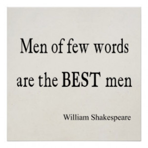 Shakespeare Quote Best Men of Few Words Quotes Poster