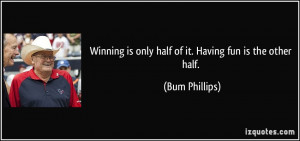 More Bum Phillips Quotes