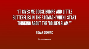 quote-Novak-Djokovic-it-gives-me-goose-bumps-and-little-91182.png