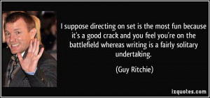 More Guy Ritchie Quotes