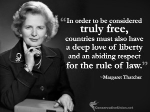 ... rule of law.” ~Margaret Thatcher #conservative #quotes #conservatism