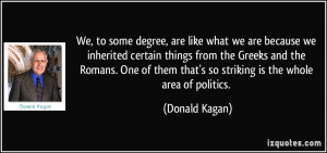We, to some degree, are like what we are because we inherited certain ...