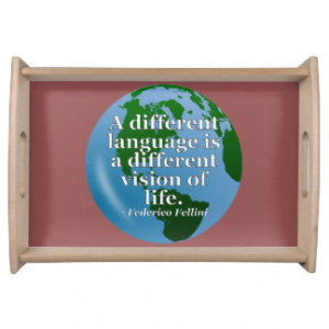 Different Language, Life Quote. Globe Serving Platters