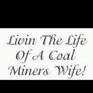 More like this: coal miners wife , coal miners and daughters .