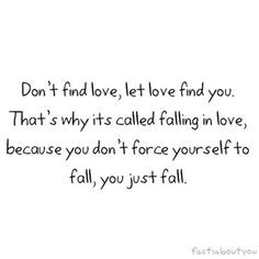 In Love Quotes, I Fall In Love Quote, Quotes Love, Love Forced Quotes ...