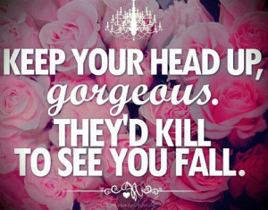... image include: keep your head up, gorgeous, haters, pink and quotes