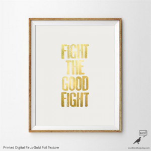 Fight the Good Fight, Motivational Typography Quote, Inspirational ...