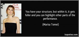 ... and you can highlight other parts of the performance. - Marisa Tomei