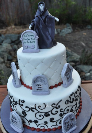 Hill+Cake+Sayings | grim reaper cake an over the hill cake for a 50th ...