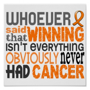 Whoever Said Kidney Cancer Posters