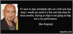 who ran a fish and chip shop, I would not work in a fish and chip ...