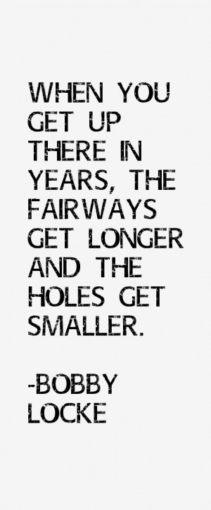 Bobby Locke Quotes & Sayings