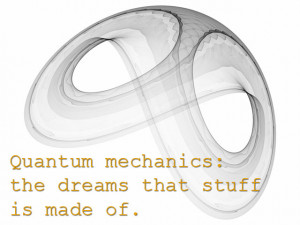 Funny quote about quantum mechanics