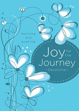 ... for the new devotional joy for the journey morning and evening