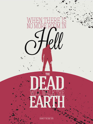 Zombie movies have some pretty iconic quotes, a perfect thing to put ...