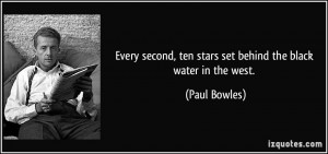 More Paul Bowles Quotes