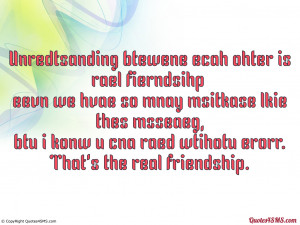 Understanding between each other is real friendship...