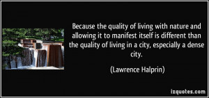 ... of living in a city, especially a dense city. - Lawrence Halprin