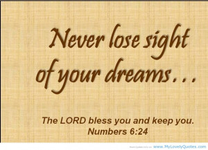 Never lose sight of your dreams – dreams students quotes