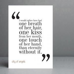 City of Angels Movie Quote. Typography Print. 8x10 on A4 Archival ...