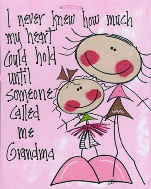 Grandmother Sayings Someone called me grandma