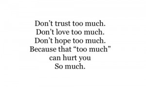 depress, hurt, quotes, real shit, relatable, too much, true, trust