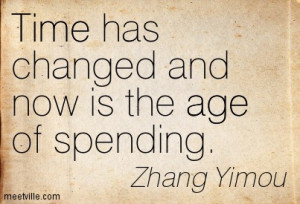 Time Has Changed And Now Is The Age Of Spending