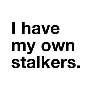Stalker Quote by Lexi Jonas. Use!