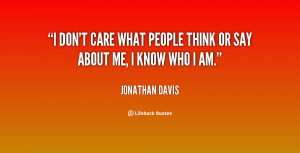 quote-Jonathan-Davis-i-dont-care-what-people-think-or-78438.png