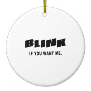 BLINK - Funny Sayings Christmas Tree Ornaments
