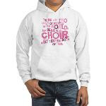 Funny Choir Member Hooded Sweatshirt