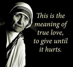 Meaning of True Love | Mother Teresa Quotes More