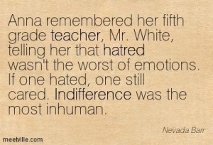 Anna remembered her fifth grade teacher, Mr. White, telling her that ...