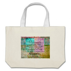 Aristotle motivational quote Courage and Honor Bag