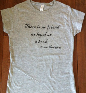 Ernest Hemingway Quote T-Shirt - Reading Bookworm English Teacher ...