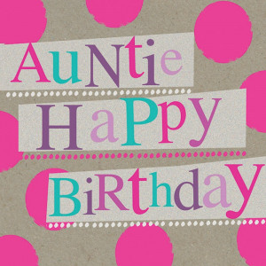 Birthday Card - Auntie, Happy Birthday