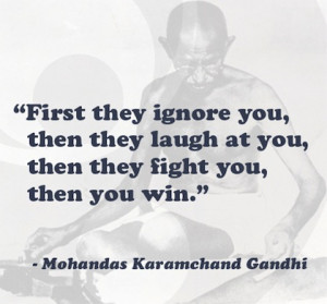 Ignore Quotes Ignore, laugh, follow gandhi