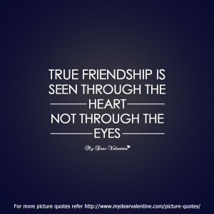 friendship quotes - True friendship is seen