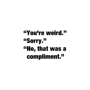 Words To Live By: Complimentary Compliment Quotes