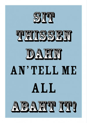 Yorkshire Sayings - Sit Thissen Dahn by mrsvjones