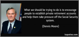 What we should be trying to do is to encourage people to establish ...