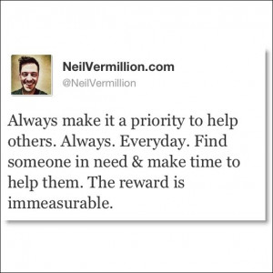 ... in need & make time to help them. The reward is immeasurable. #Quote