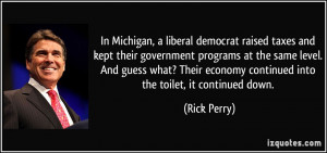In Michigan, a liberal democrat raised taxes and kept their government ...