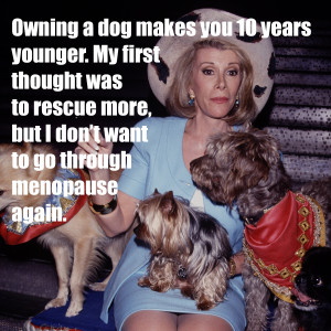 Joan_Rivers_quotes_to_live_by_-_life_lessons_-_dogs_-_good ...
