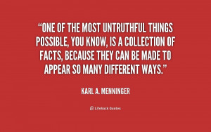 quote-Karl-A.-Menninger-one-of-the-most-untruthful-things-possible ...