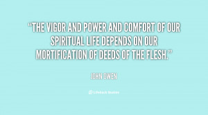 The vigor and power and comfort of our spiritual life depends on our ...